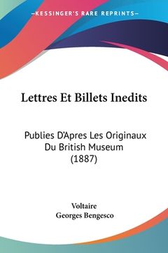 portada Lettres Et Billets Inedits: Publies D'Apres Les Originaux Du British Museum (1887) (in French)