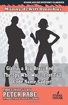 portada Girl in a Big Brass Bed / The Spy Who Was 3 Feet Tall / Code Name Gadget (Manny Dewitt Omnibus)
