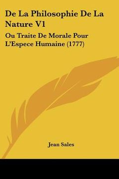 portada de la philosophie de la nature v1: ou traite de morale pour l'espece humaine (1777) (in English)