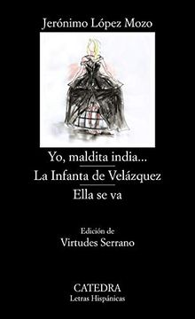 portada Yo, Maldita India. La Infanta de Velázquez; Ella se va (in Spanish)