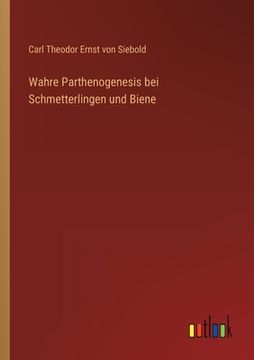 portada Wahre Parthenogenesis bei Schmetterlingen und Biene (en Alemán)