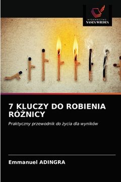 portada 7 Kluczy Do Robienia RóŻnicy (en Polaco)