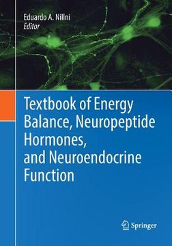 portada Textbook of Energy Balance, Neuropeptide Hormones, and Neuroendocrine Function (en Inglés)