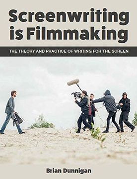 portada Screenwriting is Filmmaking: The Theory and Practice of Writing for the Screen (en Inglés)