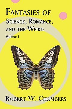 portada fantasies of science, romance, and the weird: volume 1 (in English)