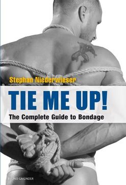 portada Tie Me Up! The Complete Guide to Bondage (in English)