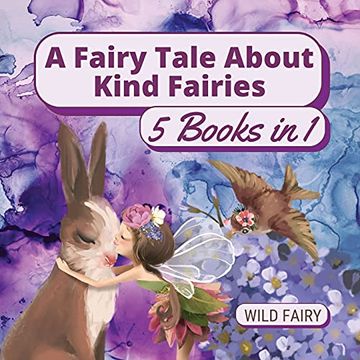 portada A Fairy Tale About Kind Fairies: 5 Books in 1 (in English)