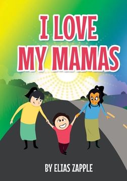 portada I Love My Mamas (en Inglés)
