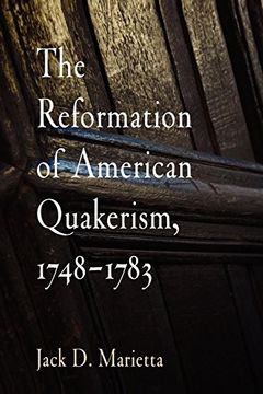 portada The Reformation of American Quakerism, 1748-1783 (en Inglés)
