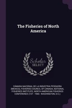 portada The Fisheries of North America (in English)