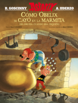 portada Asterix. Cómo Obelix se cayó en la marmita del druida cuando era pequeño (in Spanish)