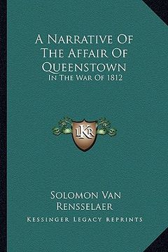 portada a narrative of the affair of queenstown: in the war of 1812 (en Inglés)