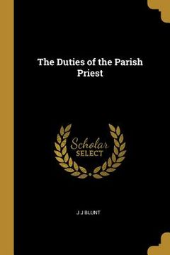portada The Duties of the Parish Priest (in English)