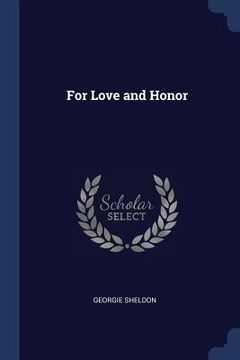 portada For Love and Honor (in English)