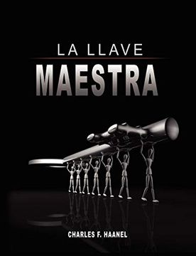 portada La Llave Maestra / the Master key System by Charles f. Haanel (in Spanish)