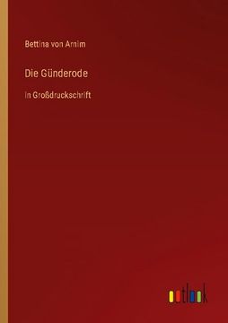 portada Die Günderode: in Großdruckschrift (en Alemán)