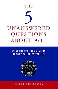 portada The 5 Unanswered Questions about 9/11: What the 9/11 Commission Report Failed to Tell Us (en Inglés)