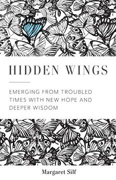 portada Hidden Wings: Emerging From Troubled Times With new Hope and Deeper Wisdom (en Inglés)
