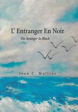 L' Entranger En Noir: The Stranger in Black (en Inglés)