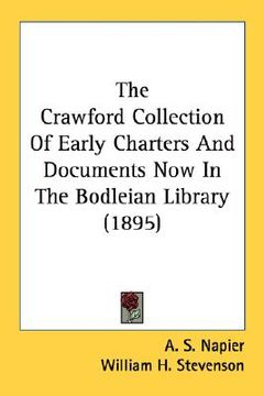 portada the crawford collection of early charters and documents now in the bodleian library (1895) (in English)