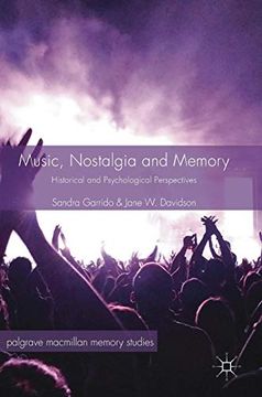 portada Music, Nostalgia and Memory: Historical and Psychological Perspectives (Palgrave Macmillan Memory Studies) (en Inglés)