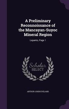 portada A Preliminary Reconnoissance of the Mancayan-Suyoc Mineral Region: Lepanto, Page 1 (en Inglés)
