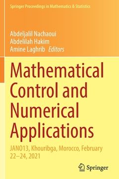 portada Mathematical Control and Numerical Applications: Jano13, Khouribga, Morocco, February 22-24, 2021 