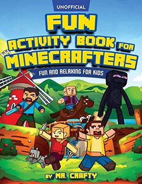 portada Fun Activity Book for Minecrafters: An Unofficial Minecraft Book | Coloring, Puzzles, dot to Dot, Word Search, Mazes and More: Fun and Relaxing for. Dot, Word Search, Mazes and More: Fun and r (en Inglés)