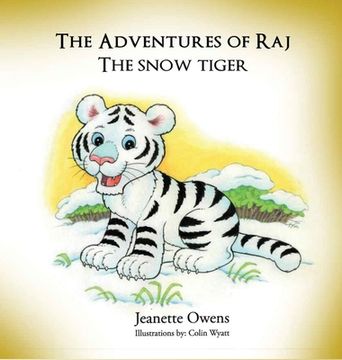 portada The Adventures of Raj The Snow Tiger (en Inglés)