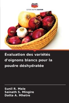 portada Évaluation des variétés d'oignons blancs pour la poudre déshydratée (en Francés)
