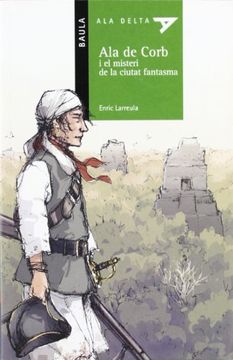 portada Ala de Corb i el misteri de la ciutat fantasma (Ala Delta Serie verda) (in Catalá)