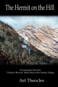 portada The Hermit on the Hill: A Companion Novel to Liberty's Revival.