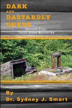 portada Dark and Dastardly Deeds: Thrift Store Mysteries Volume Four (in English)