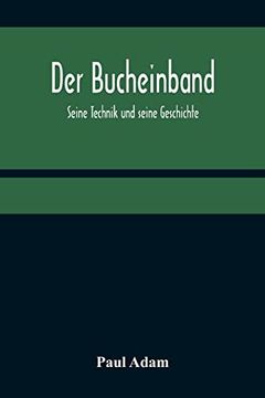 portada Der Bucheinband; Seine Technik und seine Geschichte (in German)