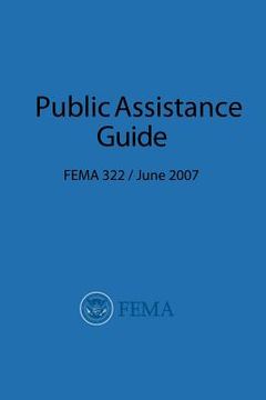 portada FEMA Public Assistance Guide (FEMA 322 / June 2007) (en Inglés)