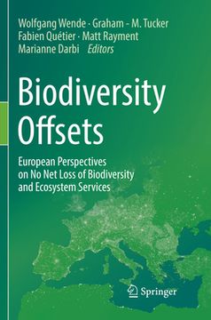 portada Biodiversity Offsets: European Perspectives on No Net Loss of Biodiversity and Ecosystem Services (en Inglés)