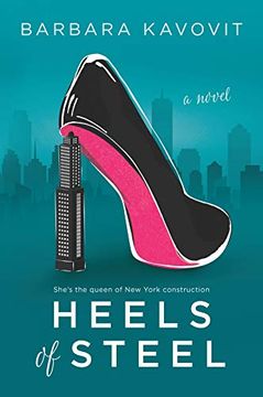 portada Heels of Steel: A Novel About the Queen of new York Construction (en Inglés)