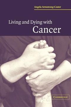 portada Living and Dying With Cancer (en Inglés)