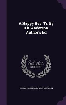 portada A Happy Boy, Tr. By R.b. Anderson. Author's Ed