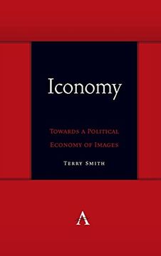 portada Iconomy: Towards a Political Economy of Images (Anthem Symploke Studies in Theory) (in English)