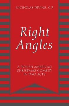 portada Right Angles: A Polish American Christmas Comedy in Two Acts (in English)