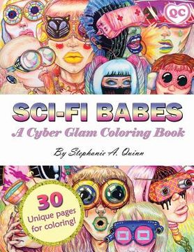portada Sci-fi Babes: A Cyber Glam Coloring Book (in English)