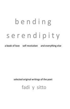 portada Bending Serendipity: A Book of Love, Self Revolution and Everything Else (en Inglés)