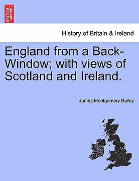 portada england from a back-window; with views of scotland and ireland. (en Inglés)