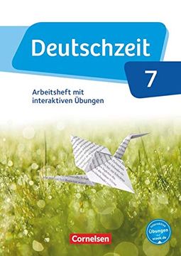 portada Deutschzeit - Allgemeine Ausgabe / 7. Schuljahr - Arbeitsheft mit Interaktiven Übungen auf Scook. Deu Mit Lösungen (en Alemán)