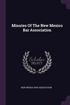 portada Minutes Of The New Mexico Bar Association (in English)