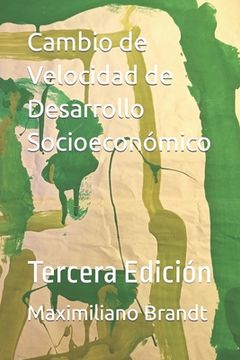portada Cambio de Velocidad de Desarrollo Socioeconómico: Tercera Edición (in Spanish)