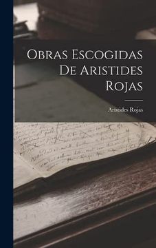 portada Obras Escogidas de Aristides Rojas (in Spanish)