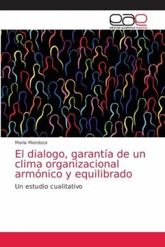 portada El Dialogo, Garantía de un Clima Organizacional Armónico y Equilibrado: Un Estudio Cualitativo