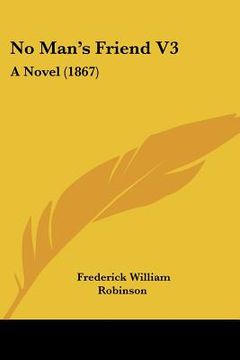 portada no man's friend v3: a novel (1867) (en Inglés)